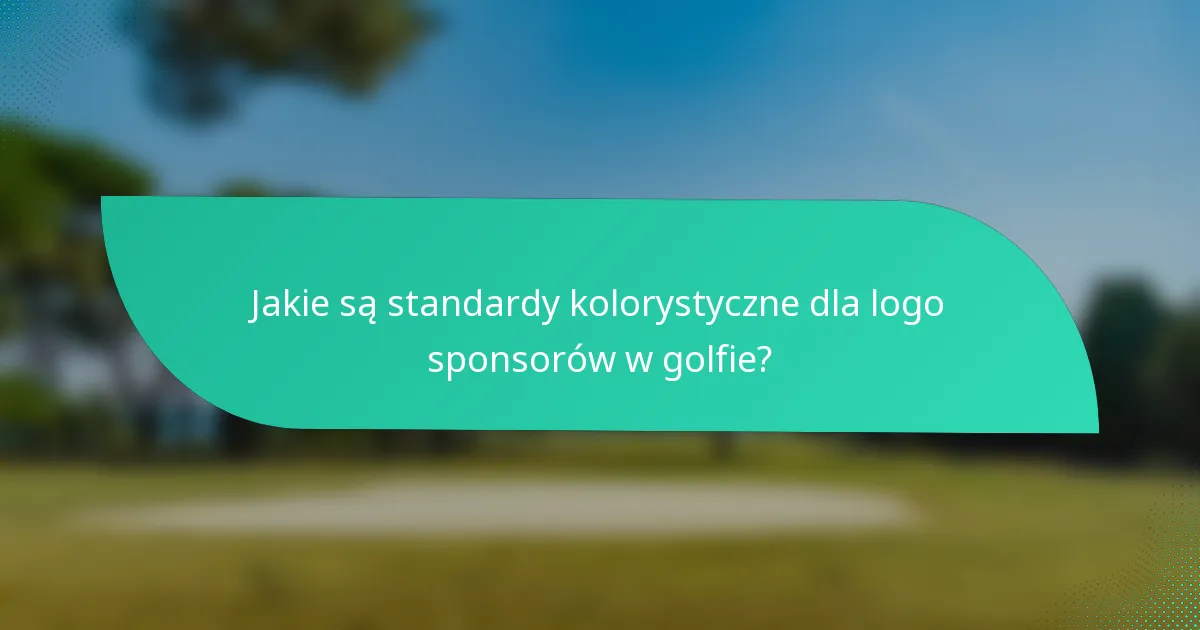 Jakie są standardy kolorystyczne dla logo sponsorów w golfie?